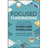 Focused Fundraising: Seven Solutions to Tackle Distraction and the Digital Dilemma
