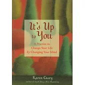 It’’s Up to You