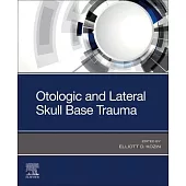 Otologic and Lateral Skull Base Trauma