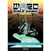 The Book of Ruth: Word for Word Bible Comic: NIV Translation