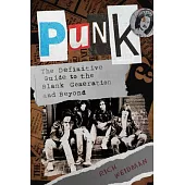 Punk: The Definitive Guide to the Blank Generation and Beyond