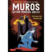 Muros: Manila Behind Walls: The Case of the Cemetery Girl - A Graphic Novel by Paolo Chikiamco & Borg Sinaban