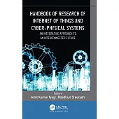 Handbook of Research of Internet of Things and Cyber-Physical Systems: An Integrative Approach to an Interconnected Future
