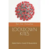 Lockdown Kites: Notes from a Covid-19 Quarantine