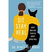 Sit, Stay, Heal: What I Learned Saving (and Being Saved By) Dogs