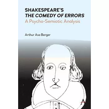 Shakespeare’’s the Comedy of Errors: A Psycho-Semiotic Analysis