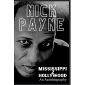 Mississippi 2 Hollywood: An Autobiography