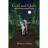 Gold and Quilts: A Story Set in the Central Mountains of Arizona