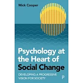 The Politics of Blame and Understanding: Psychology, Radical Acceptance, and Social Change