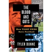 Blood and Guts: How Tight Ends Save Football