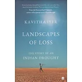 Landscapes of Loss: The Story of an Indian Drought