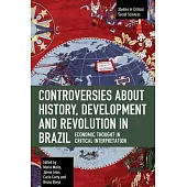 Controversies about History, Development and Revolution in Brazil: Economic Thought in Critical Interpretation