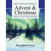 Waiting in Joyful Hope: Daily Reflections for Advent and Christmas 2022-2023