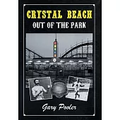 Crystal Beach: Out of the Park