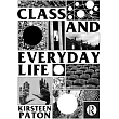 Class and Everyday Life: Critiques and Practices
