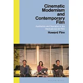Cinematic Modernism and Contemporary Film: Aesthetics and Narrative in the International Art Film