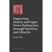 Supporting Anxiety and Vagus Nerve Dysfunction Through Nutrition and Lifestyle