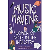 Music Mavens: 15 Women of Note in the Industryvolume 8