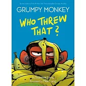 Grumpy Monkey Who Threw That?: A Graphic Novel Chapter Book