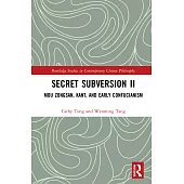 Secret Subversion II: Mou Zongsan, Kant, and Early Confucianism