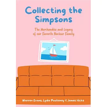 Worst. Collection. Ever.: The Unofficial Simpsons Memorabilia Guide to Embiggen the Most Noble Collector!
