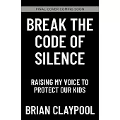 Breaking the Code of Silence: Raising My Voice to Protect Our Kids