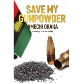 Save My Gunpowder