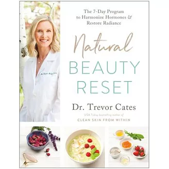 Natural Beauty Reset: The Spa Doctors 7-Day Program to Harmonize Hormones and Restore Radiance