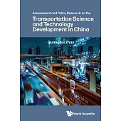 Assessment and Policy Research on the Transportation Science and Technology Development in China
