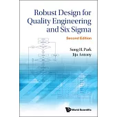 Robust Design for Quality Engineering and Six SIGMA (Second Edition)