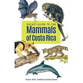 Pocket Guide to the Mammals of Costa Rica
