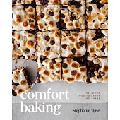 Comfort Baking: Feel-Good Food to Savor and Share