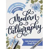 Modern Calligraphy: Learn the Beautiful Art of Brush Lettering