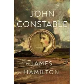 John Constable: A Portrait