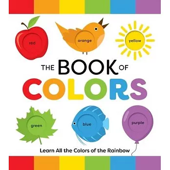 The Book of Colors: ?Learn All the Colors of the Rainbow