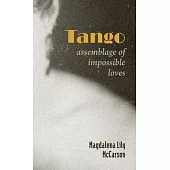 Tango: Assemblage of Impossible Loves