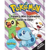 Pokémon: Trainer’s Mini Exploration Guide to Galar