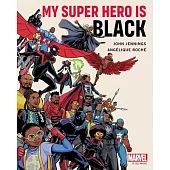 My Super Hero Is Black