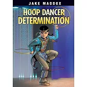Hoop Dancer Determination
