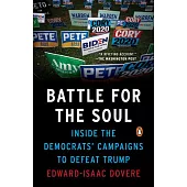 Battle for the Soul: Inside the Democrats’ Campaigns to Defeat Trump