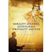 Morality, Goodness, Good Karma, Spirituality and Soul: An interpretation of the Bhagavad Gita