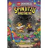 Spinjitzu Brothers #4: The Chroma’s Clutches (Lego Ninjago)