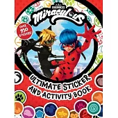 Miraculous: Ultimate Sticker and Activity Book: 100% Official Tales of Ladybug & Cat Noir, as Seen on Disney and Netflix!