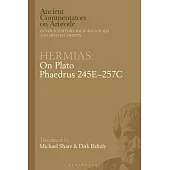 Hermias: On Plato Phaedrus 246a-279c