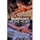 Partitions of the Heart: Unmaking the Idea of India