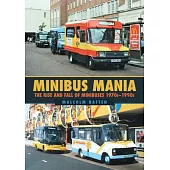 Minibus Mania: The Rise and Fall of Minibuses 1970s-1990s