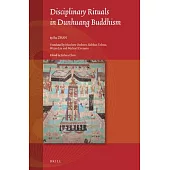 Disciplinary Rituals in Dunhuang Buddhism