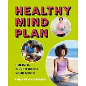Healthy Mind Plan: Holistic Tips to Boost Your Mood