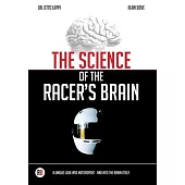 The Science of the Racer’s Brain