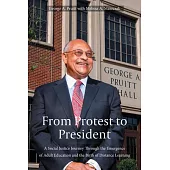 From Protest to President: A Social Justice Journey Through the Emergence of Adult Education and the Birth of Distance Learning